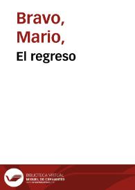 El regreso / Mario Bravo | Biblioteca Virtual Miguel de Cervantes