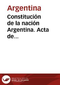 Constitución de la Nación Argentina [1860] ; Acta de independencia de las provincias unidas en Sud-América (9 de julio de 1816)      | Biblioteca Virtual Miguel de Cervantes