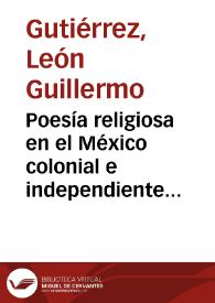 Poesía religiosa en el México colonial e independiente / León Guillermo Gutiérrez | Biblioteca Virtual Miguel de Cervantes