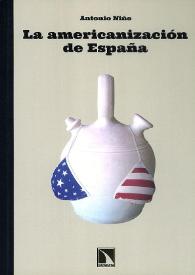 La americanización de España / Antonio Niño | Biblioteca Virtual Miguel de Cervantes