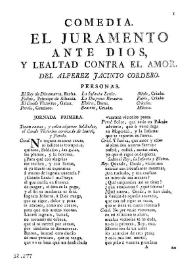 Comedia. El juramento ante Dios, y lealtad contra el amor / del alferez Jacinto Cordero | Biblioteca Virtual Miguel de Cervantes