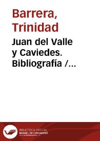 Juan del Valle y Caviedes. Bibliografía / Trinidad Barrera | Biblioteca Virtual Miguel de Cervantes
