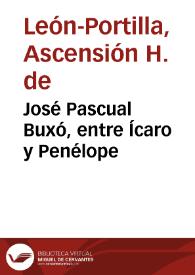 José Pascual Buxó, entre Ícaro y Penélope / Ascensión Hernández de León-Portilla | Biblioteca Virtual Miguel de Cervantes