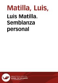 Luis Matilla. Semblanza personal / Luis Matilla | Biblioteca Virtual Miguel de Cervantes