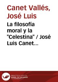 La filosofía moral y la "Celestina" / José Luis Canet Vallés | Biblioteca Virtual Miguel de Cervantes