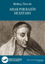 Amar por razón de estado / del Maestro Tirso de Molina | Biblioteca Virtual Miguel de Cervantes