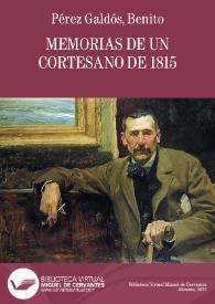 Memorias de un cortesano de 1815 / por B. Pérez Galdós | Biblioteca Virtual Miguel de Cervantes