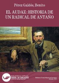 El audaz : historia de un radical de antaño / B. Pérez Galdós | Biblioteca Virtual Miguel de Cervantes