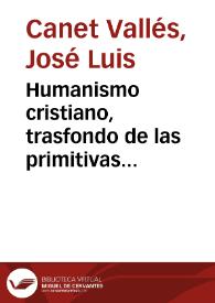 Humanismo cristiano, trasfondo de las primitivas comedias / José Luis Canet | Biblioteca Virtual Miguel de Cervantes