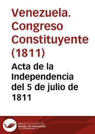 Acta de la Independencia del 5 de julio de 1811 | Biblioteca Virtual Miguel de Cervantes