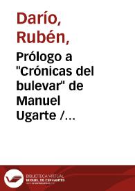 Prólogo a "Crónicas del bulevar" de Manuel Ugarte / Rubén Darío | Biblioteca Virtual Miguel de Cervantes