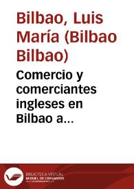 Comercio y comerciantes ingleses en Bilbao a mediados del siglo XVI / Luis María Bilbao Bilbao | Biblioteca Virtual Miguel de Cervantes