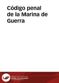 Código penal de la Marina de Guerra | Biblioteca Virtual Miguel de Cervantes