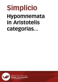 Hypomnemata in Aristotelis categorias [Griego] | Biblioteca Virtual Miguel de Cervantes