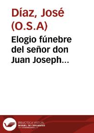 Elogio fúnebre del señor don Juan Joseph Rodriguez de Viedma, doctor teólogo y catedrático de lugares teológicos | Biblioteca Virtual Miguel de Cervantes