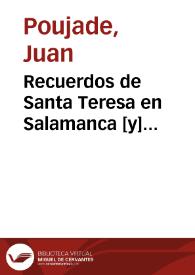 Recuerdos de Santa Teresa en Salamanca [y] en Alba de Tormes | Biblioteca Virtual Miguel de Cervantes