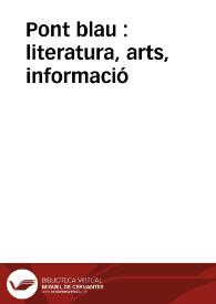 Pont blau : literatura, arts, informació | Biblioteca Virtual Miguel de Cervantes