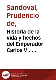 Historia de la vida y hechos del Emperador Carlos V... [Texto impreso] | Biblioteca Virtual Miguel de Cervantes
