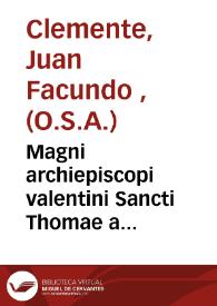 Magni archiepiscopi valentini Sancti Thomae a Villanova ordinis eremitarum S.P. Augustini... Vita... | Biblioteca Virtual Miguel de Cervantes