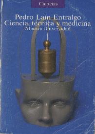 Ciencia, técnica y medicina / Pedro Laín Entralgo | Biblioteca Virtual Miguel de Cervantes