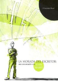 La morada del escritor: una conversación con Juan Marsé / Laureano Bonet | Biblioteca Virtual Miguel de Cervantes