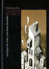 Un lugar de vida y escritura llamado Vicente Núñez / Celia Fernández Prieto | Biblioteca Virtual Miguel de Cervantes