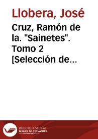 Cruz, Ramón de la. "Sainetes". Tomo 2 [Selección de ilustraciones] / ilustración de José Llobera | Biblioteca Virtual Miguel de Cervantes