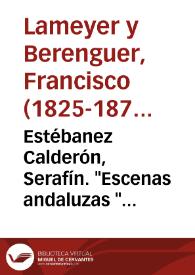 Estébanez Calderón, Serafín. "Escenas andaluzas " [Selección de ilustraciones] / ilustraciones Francisco Lameyer | Biblioteca Virtual Miguel de Cervantes