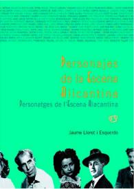 Personajes de la Escena Alicantina = Personatges de l'Escena Alacantina / Jaume Lloret i Esquerdo | Biblioteca Virtual Miguel de Cervantes