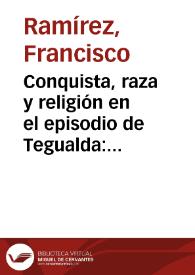 Conquista, raza y religión en el episodio de Tegualda: cantos XX y XXI de "La Araucana" / Francisco Ramírez | Biblioteca Virtual Miguel de Cervantes