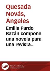 Emilia Pardo Bazán compone una novela para una revista ilustrada / Ángeles Quesada Novás ; Sociedad Menéndez Pelayo | Biblioteca Virtual Miguel de Cervantes