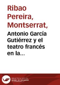 Antonio García Gutiérrez y el teatro francés en la temporada madrileña 1837-1838 / Montserrat Ribao Pereira | Biblioteca Virtual Miguel de Cervantes