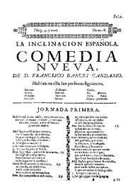 La inclinacion española. Comedia nueva / de D. Francisco Bances Candamo | Biblioteca Virtual Miguel de Cervantes