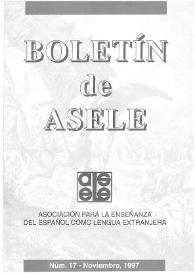 Boletín de la Asociación para la Enseñanza del Español como Lengua Extranjera. Núm. 17, noviembre de 1997 | Biblioteca Virtual Miguel de Cervantes
