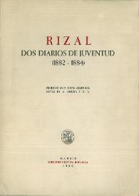 Rizal : dos diarios de juventud (1882-1884) / prólogo de P. Ortiz Armengol ; notas de A. Molina y O. A. | Biblioteca Virtual Miguel de Cervantes