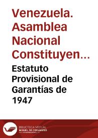 Estatuto Provisional de Garantías de 1947 | Biblioteca Virtual Miguel de Cervantes