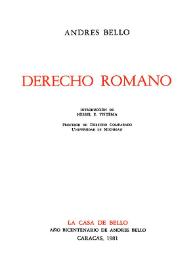 Derecho romano / Andrés Bello; introducción de Hessel E. Yntema | Biblioteca Virtual Miguel de Cervantes