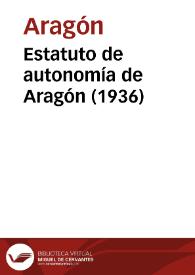  Estatuto de autonomía de Aragón (1936) | Biblioteca Virtual Miguel de Cervantes