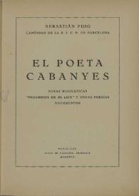 El poeta Cabanyes : notas biográficas, "Preludios de mi lira" y otras poesías, documentos / Sebastián Puig | Biblioteca Virtual Miguel de Cervantes