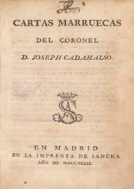 Cartas marruecas / del Coronel D. Joseph Cadahalso | Biblioteca Virtual Miguel de Cervantes