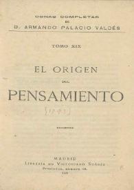 El origen del pensamiento / Armando Palacio Valdés | Biblioteca Virtual Miguel de Cervantes