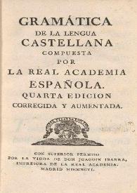 Gramática de la lengua castellana / compuesta por la Real Academia Española | Biblioteca Virtual Miguel de Cervantes