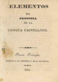 Elementos de prosodia de la lengua castellana / [Bruno González de la Portilla] | Biblioteca Virtual Miguel de Cervantes