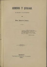 Himnos y quejas : colección de poesías / de Antonio Arnao | Biblioteca Virtual Miguel de Cervantes
