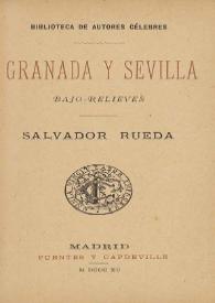 Granada y Sevilla : bajo-relieves / Salvador Rueda | Biblioteca Virtual Miguel de Cervantes