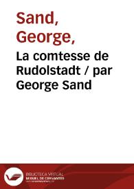 La comtesse de Rudolstadt. Tome premier / par George Sand | Biblioteca Virtual Miguel de Cervantes