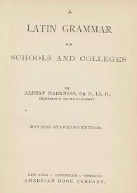 A latin grammar for schools and colleges / by Albert Harkness | Biblioteca Virtual Miguel de Cervantes