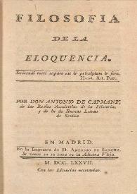 Filosofia de la eloquencia / por Don Antonio de Capmany ... | Biblioteca Virtual Miguel de Cervantes
