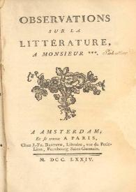 Observations sur la littérature, à Monsieur *** / [Jacques Le Noir DuParc] | Biblioteca Virtual Miguel de Cervantes