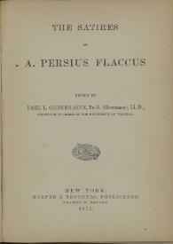 The satires / of A. Persius Flaccus ; edited by Basil L. Gildersleeve | Biblioteca Virtual Miguel de Cervantes